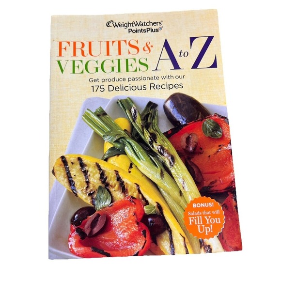 Weight Watchers Other - Weight Watchers‎ PointsPlus Fruits & Veggies A to Z Cookbook 175 Recipes ICP